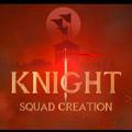 Knight Squad Creation