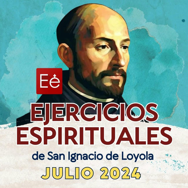 Ejercicios Espirituales Ignacianos Julio