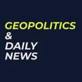 Geopolitics & Daily News