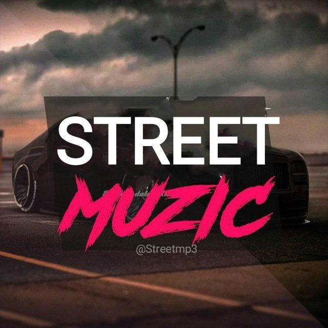Street Muzic 🔥