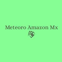Meteoro Amazon Mx