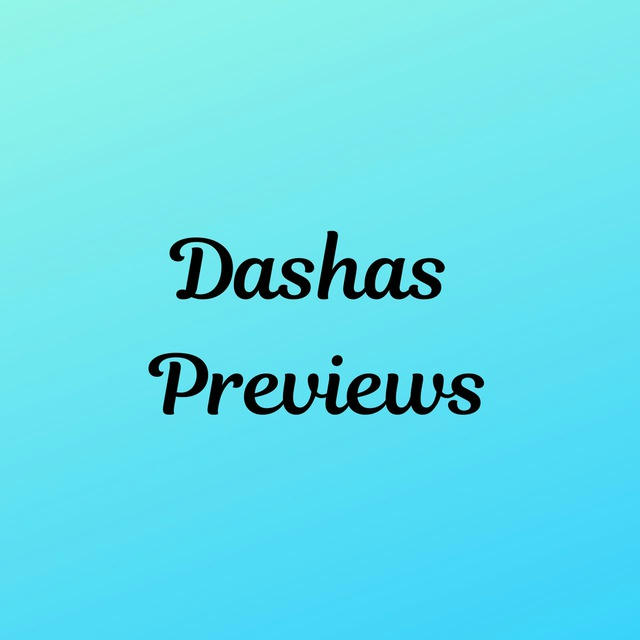 Dashas previews 💎