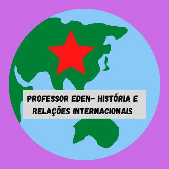 Professor Eden- História e Relações Internacionais