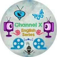 Channel X English Series