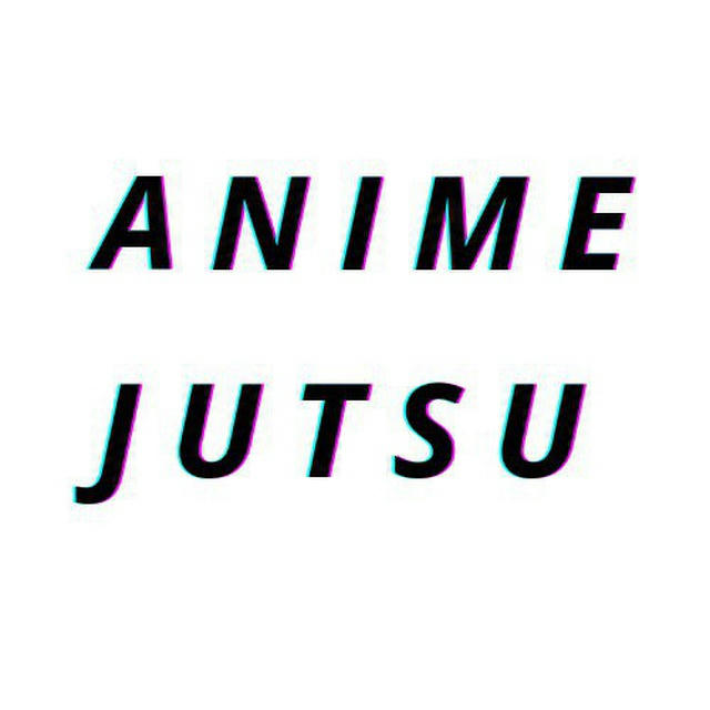 ANIME JUTSU VF