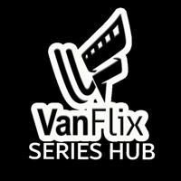 VanFlix 🎞️ Series Channel