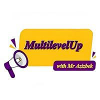 MultilevelUp | Mr Azizbek 🇬🇧