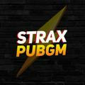 STRAX PUBGM 🔥