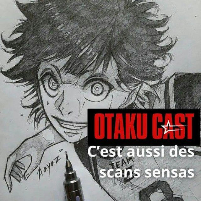 Otaku Cast (scans) 🇯🇵/🇫🇷