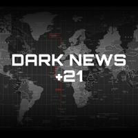 DARK NEWS 21+