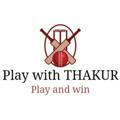 Play with THAKUR