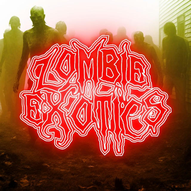 Zombie Exotics