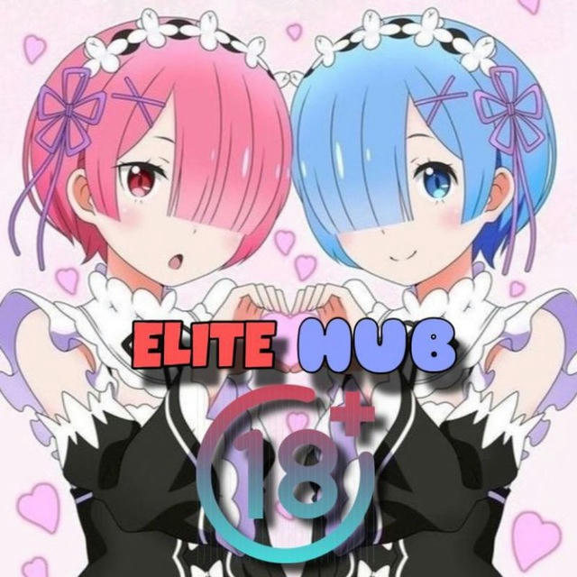 ELITE HUB 18+ ❤️❤️❤️