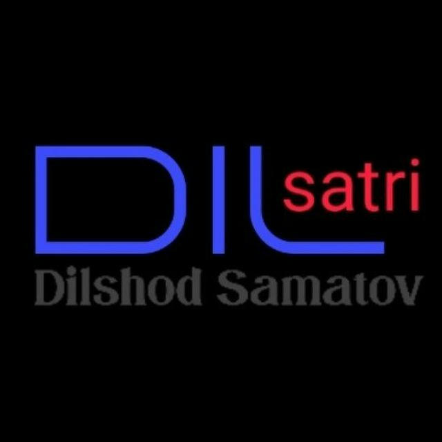 DIL_SATRI 📝 DILSHOD SAMATOV️