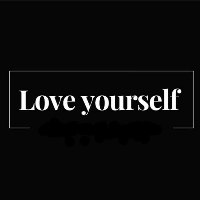 Love Yourself || 𝐋𝐘٭☾