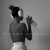 Dreams channel 🎧