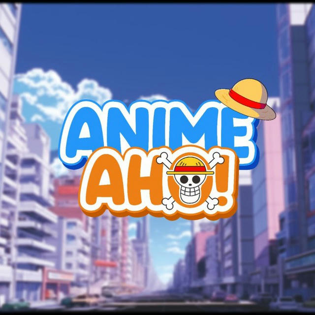 ANIME ONGOING AHO