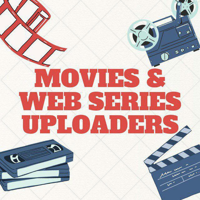 🎬📽️ Movies & Web Series Uploaders 🎬📽️