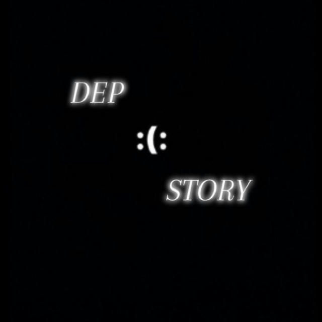 DEP ‌ ‌| ‌ STORY