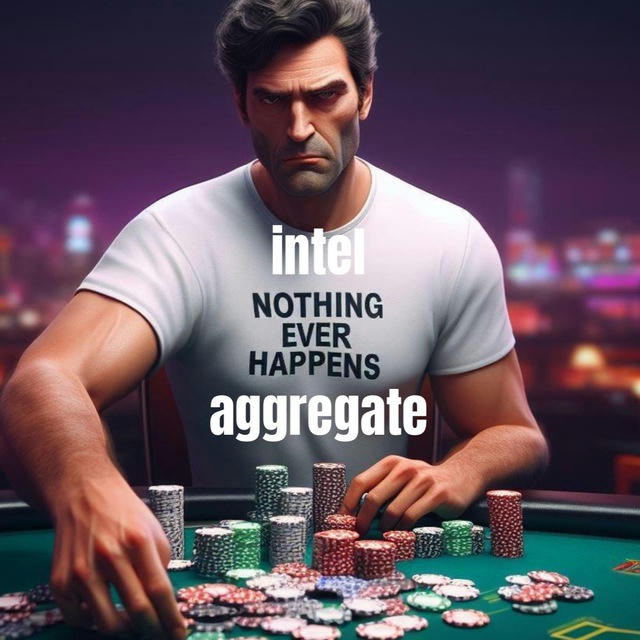 Nothing Ever Happens: Intel Aggregate