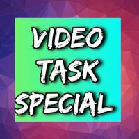 VIDEO TASK SPECIAL
