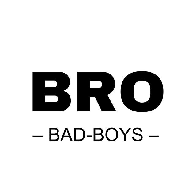 BRO • BAD-BOYS