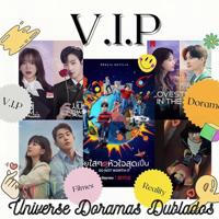 🇧🇷 Universe Doramas Dublados VIP💎