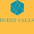 DUEZX CALLS