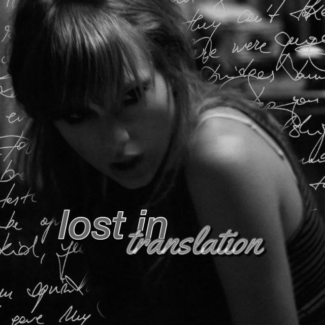 lost in translation || Taylor Swift