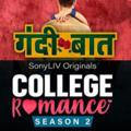 College Romance | Gandi Baat Season