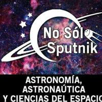 ASTRONOMIA NO SÓLO SPUTNIK Y ALGO MÁS 🇻🇪🇪🇸