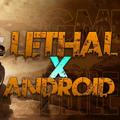 Lethal X Android