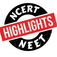NEET NCERT HIGHLIGHTS PDF | BIOLOGY CHEMISTRY PHYSICS NCERT HIGHLIGHTS - CBSEINFINITE