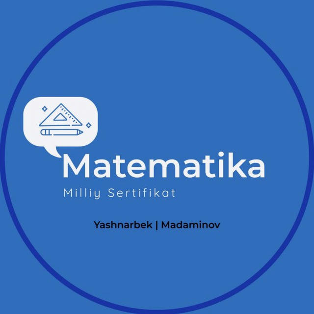 Matematika Milliy Sertifikat | Yashnarbek Madaminov