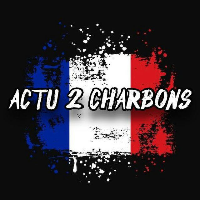🇫🇷 ACTU 2 CHARBONS 🇫🇷