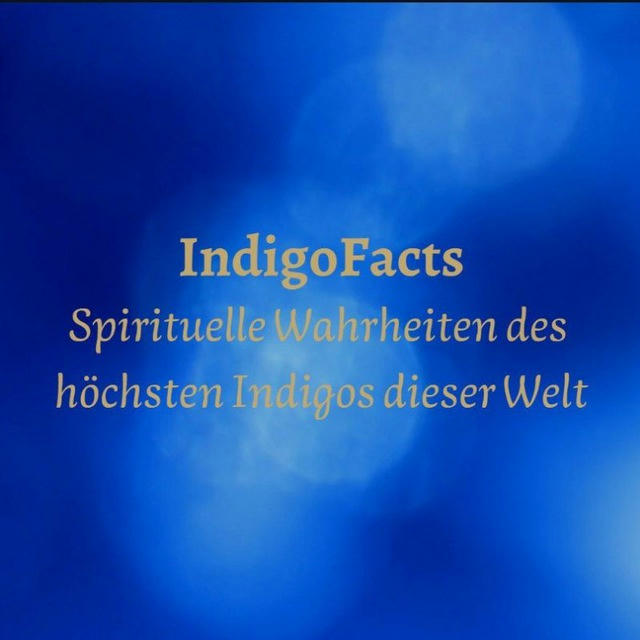 IndigoFacts-Spirituelle Wahrheiten des höchsten Indigos dieser Welt