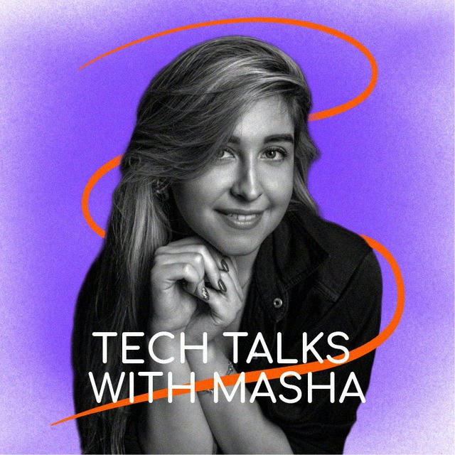Tech Talks with Masha