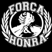 FORÇA & HONRA