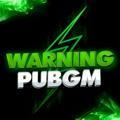 WARNING PUBGM