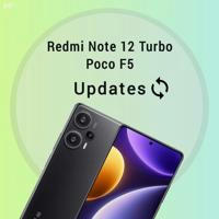 Poco F5 / Redmi Note 12 Turbo | Updates
