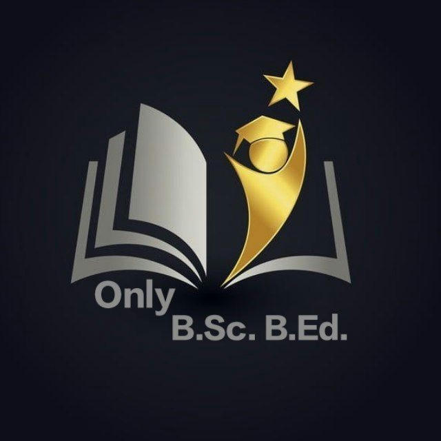 Only B.Sc. B.Ed. 👩🏻‍🎓🧑🏻‍🎓📚