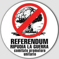 Referendum Ripudia la Guerra - Comitato Unitario. La Parola agli Italiani!!