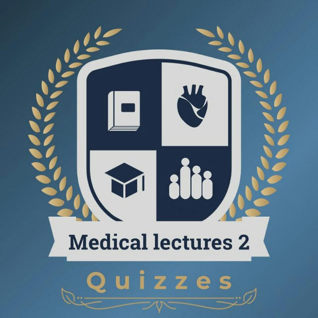 ⚜Medical Lectures Quizzes2⚜