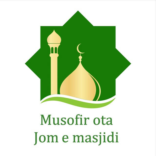 “MUSOFIR OTA” jome masjidi rasmiy kanali