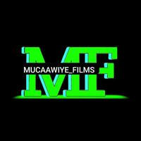 MUCAAWIYE FILMS