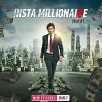 Insta Millionaire all episodes here