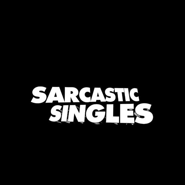 Sarcastic Singles