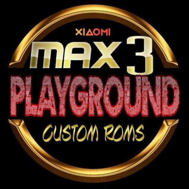 Xiaomi Mi Max 3 ROM Channel (Playground)