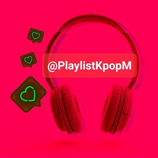 PLAYLIST KPOP & MUSIC 🎼🎤🎧