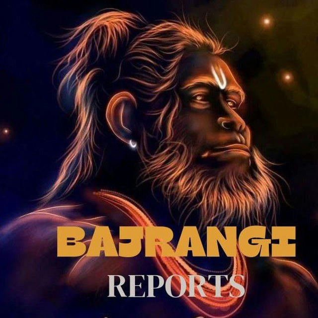 BAJRANGI REPORTS